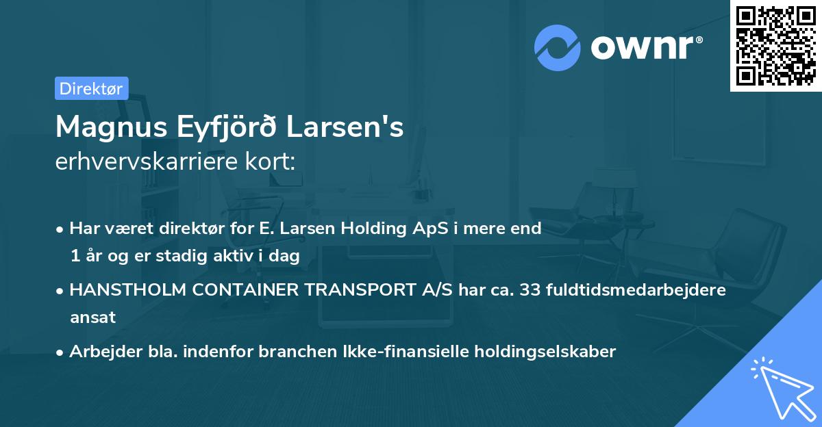 Magnus Eyfjörð Larsen's erhvervskarriere kort