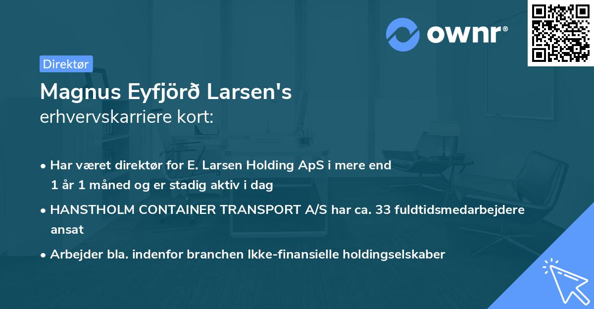 Magnus Eyfjörð Larsen's erhvervskarriere kort