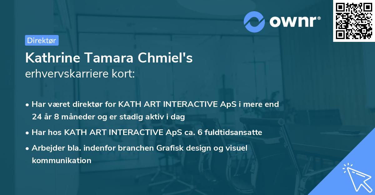 Kathrine Tamara Chmiel's erhvervskarriere kort