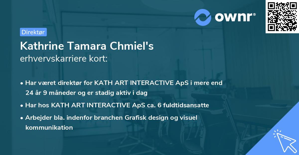 Kathrine Tamara Chmiel's erhvervskarriere kort