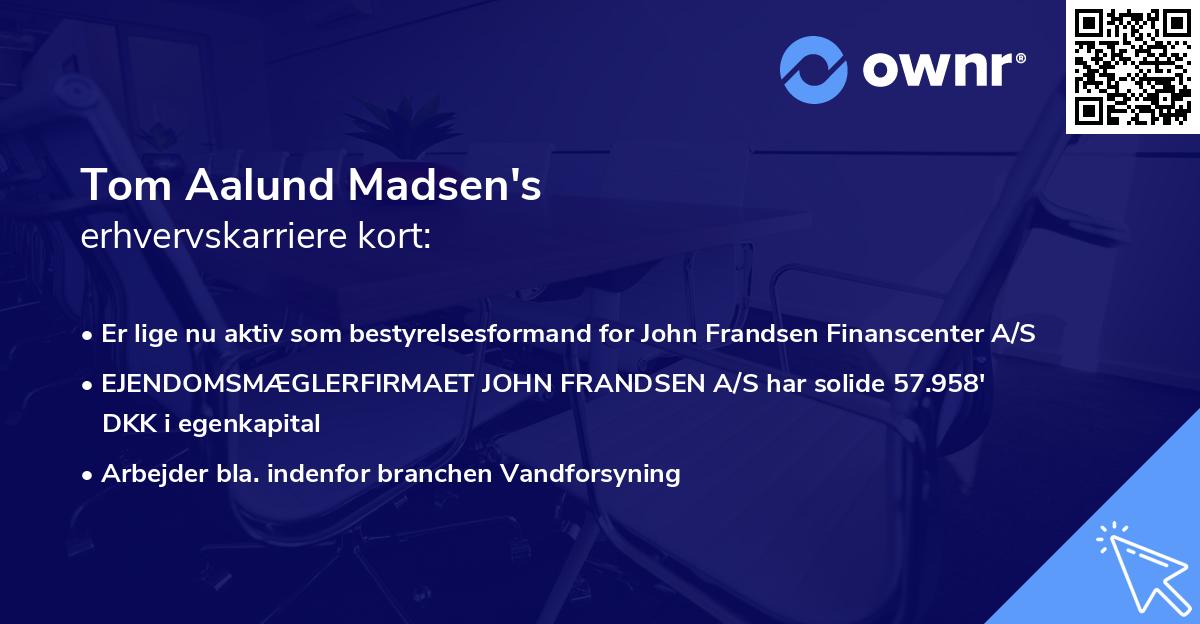 Tom Aalund Madsen's erhvervskarriere kort