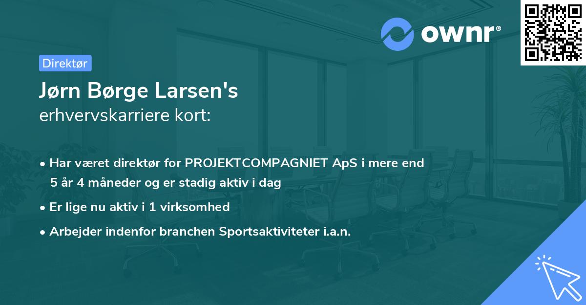 Jørn Børge Larsen's erhvervskarriere kort