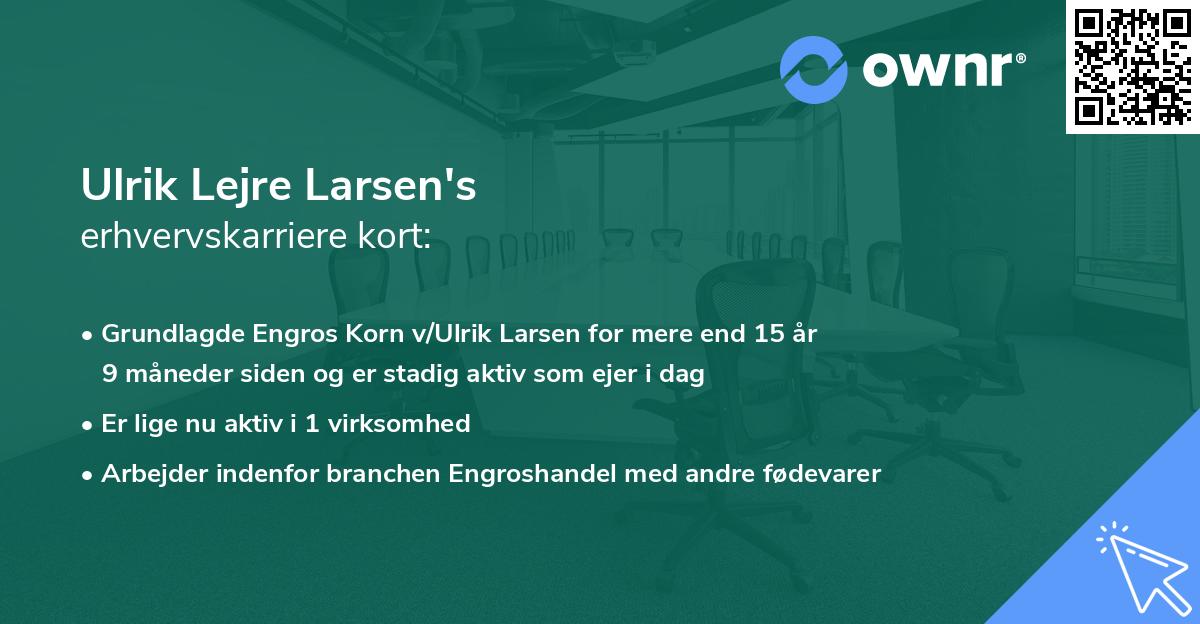 Ulrik Lejre Larsen's erhvervskarriere kort