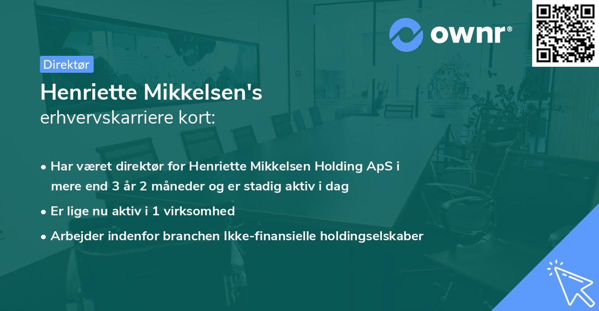Henriette Mikkelsen's erhvervskarriere kort