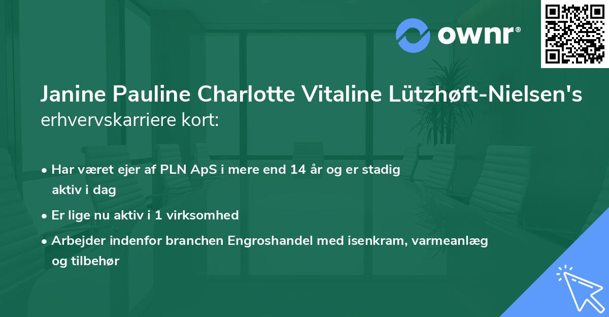 Janine Pauline Charlotte Vitaline Lützhøft-Nielsen's erhvervskarriere kort