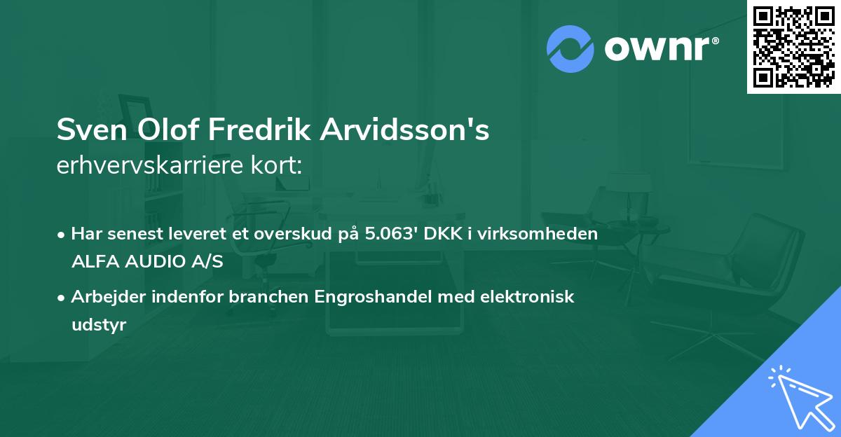 Sven Olof Fredrik Arvidsson's erhvervskarriere kort