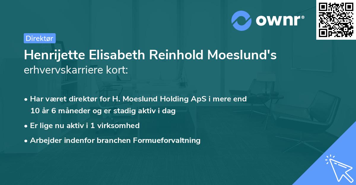 Henrijette Elisabeth Reinhold Moeslund's erhvervskarriere kort
