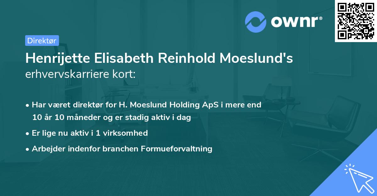 Henrijette Elisabeth Reinhold Moeslund's erhvervskarriere kort