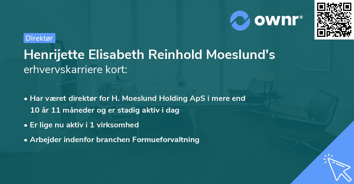 Henrijette Elisabeth Reinhold Moeslund's erhvervskarriere kort