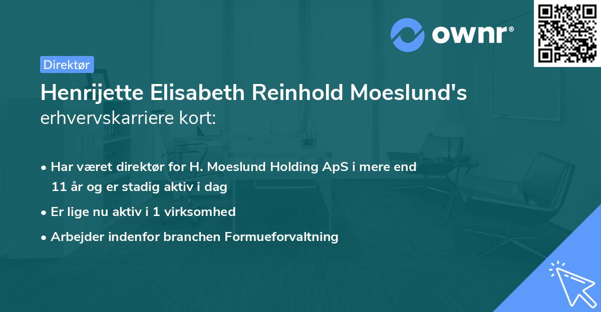 Henrijette Elisabeth Reinhold Moeslund's erhvervskarriere kort