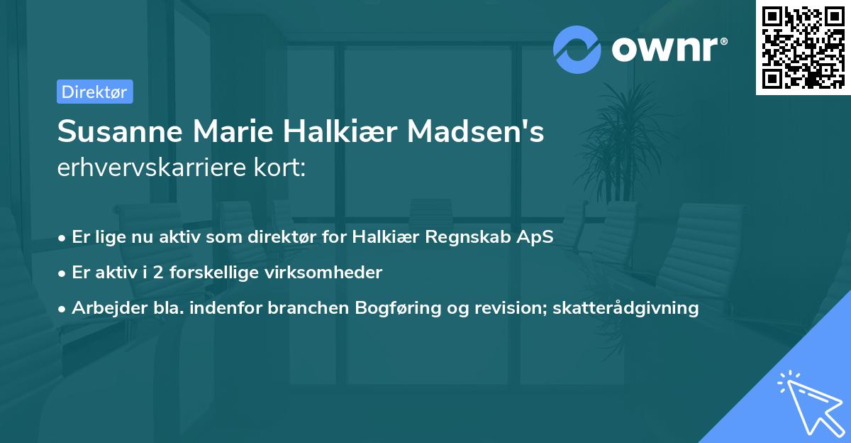 Susanne Marie Halkiær Madsen's erhvervskarriere kort
