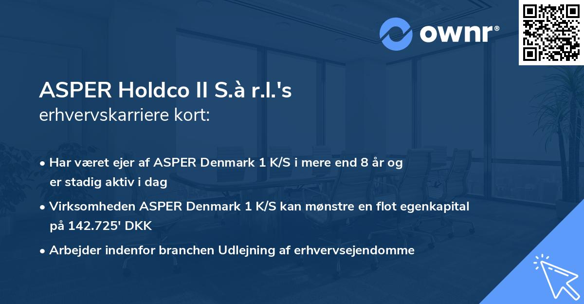 ASPER Holdco II S.à r.l.'s erhvervskarriere kort