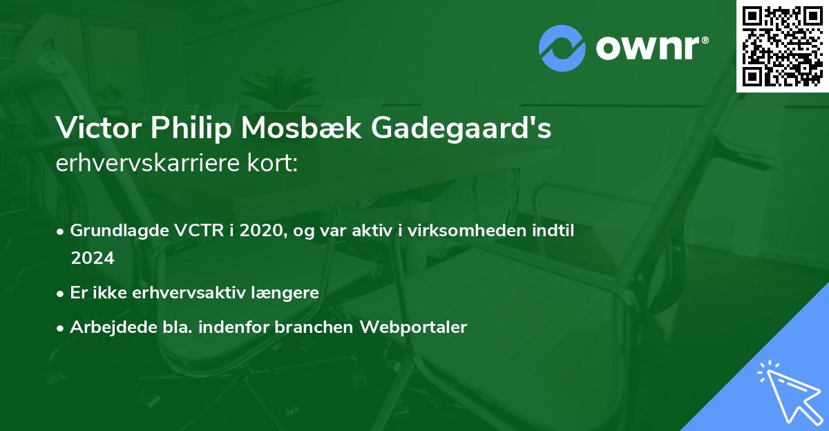 Victor Philip Mosbæk Gadegaard's erhvervskarriere kort