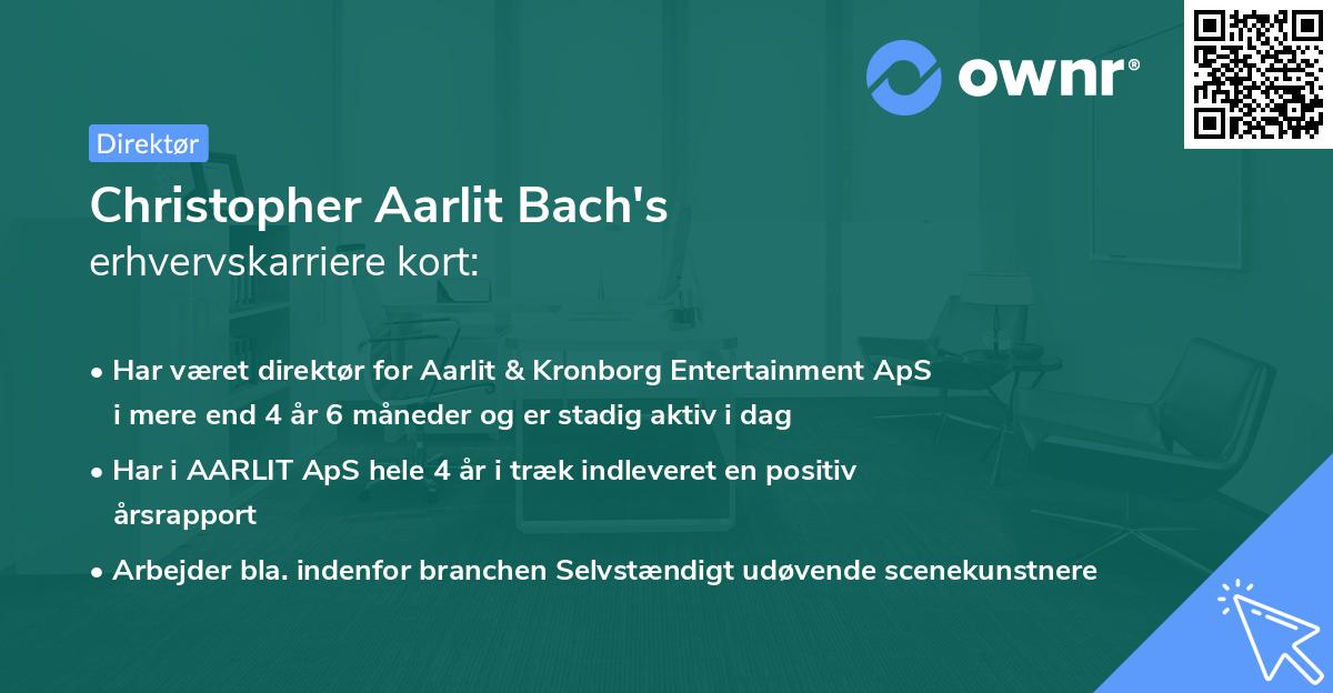 Christopher Aarlit Bach's erhvervskarriere kort