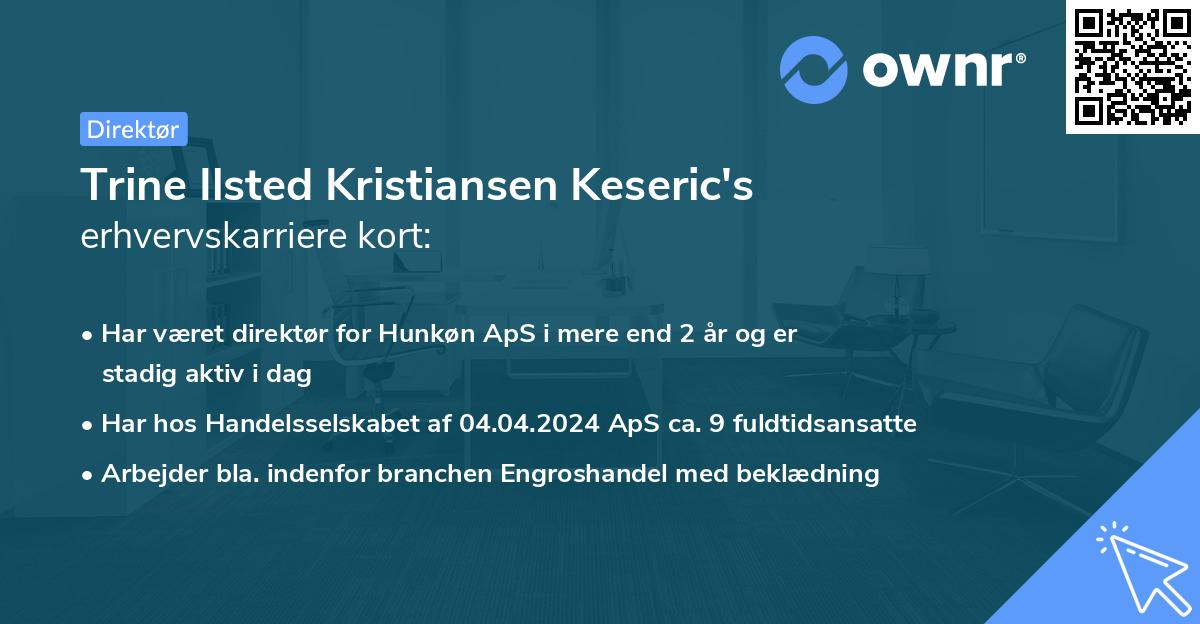 Trine Ilsted Kristiansen Keseric's erhvervskarriere kort