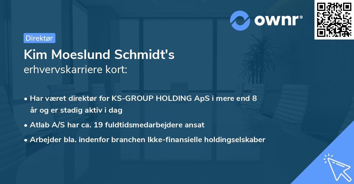 Kim Moeslund Schmidt's erhvervskarriere kort