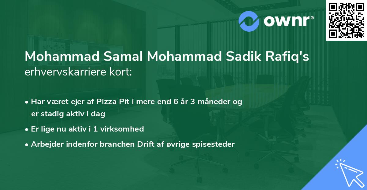 Mohammad Samal Mohammad Sadik Rafiq's erhvervskarriere kort