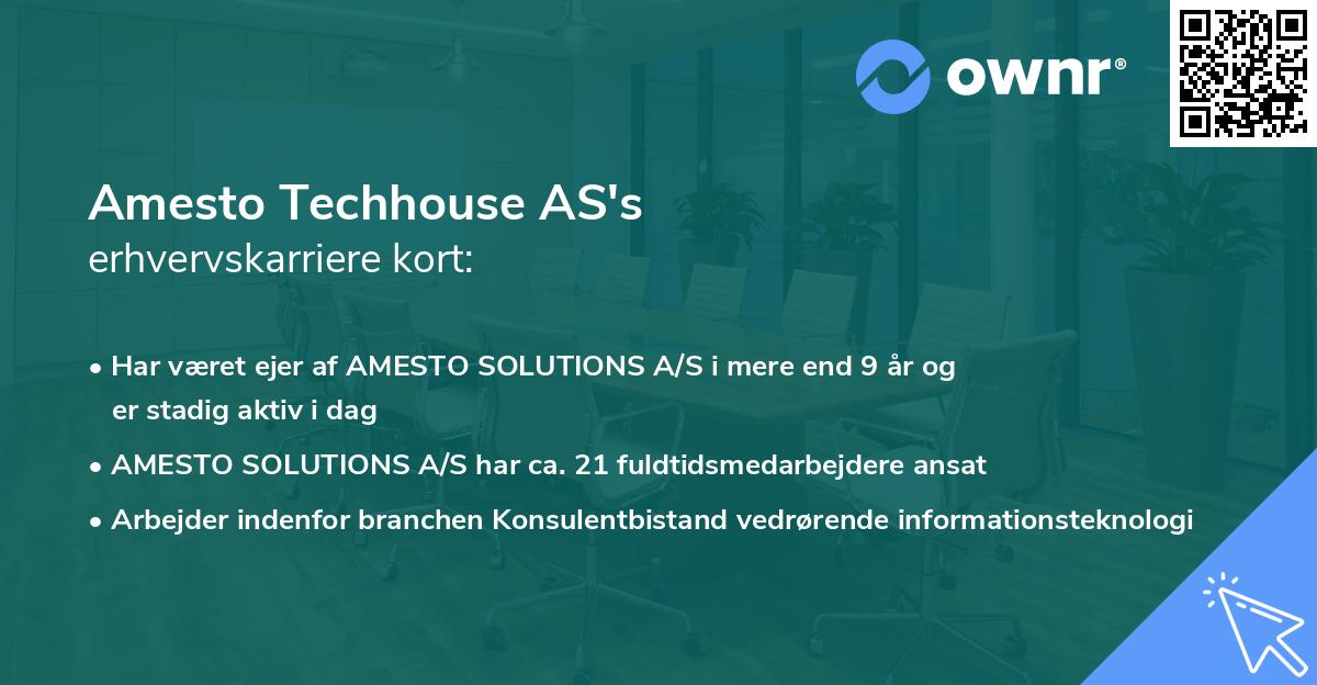 Amesto Techhouse AS's erhvervskarriere kort