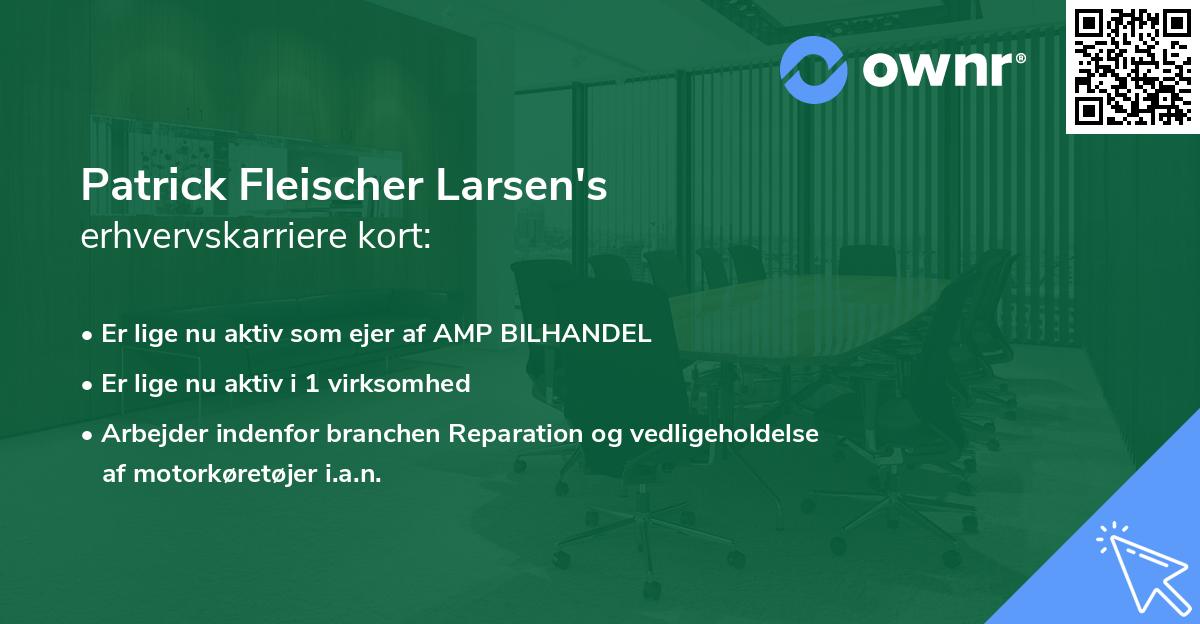 Patrick Fleischer Larsen's erhvervskarriere kort