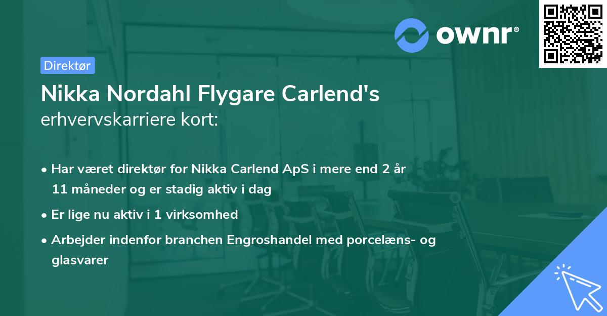 Nikka Nordahl Flygare Carlend's erhvervskarriere kort