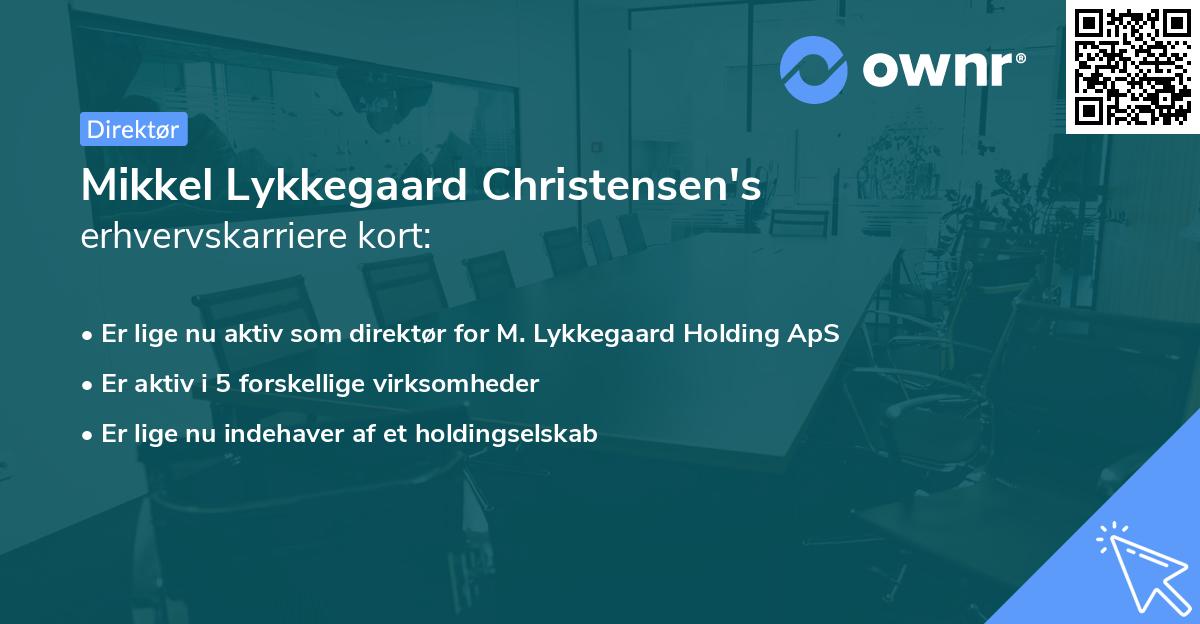 Mikkel Lykkegaard Christensen's erhvervskarriere kort