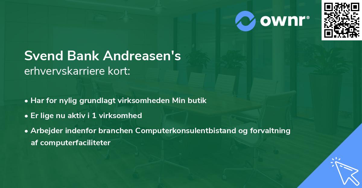 Svend Bank Andreasen's erhvervskarriere kort