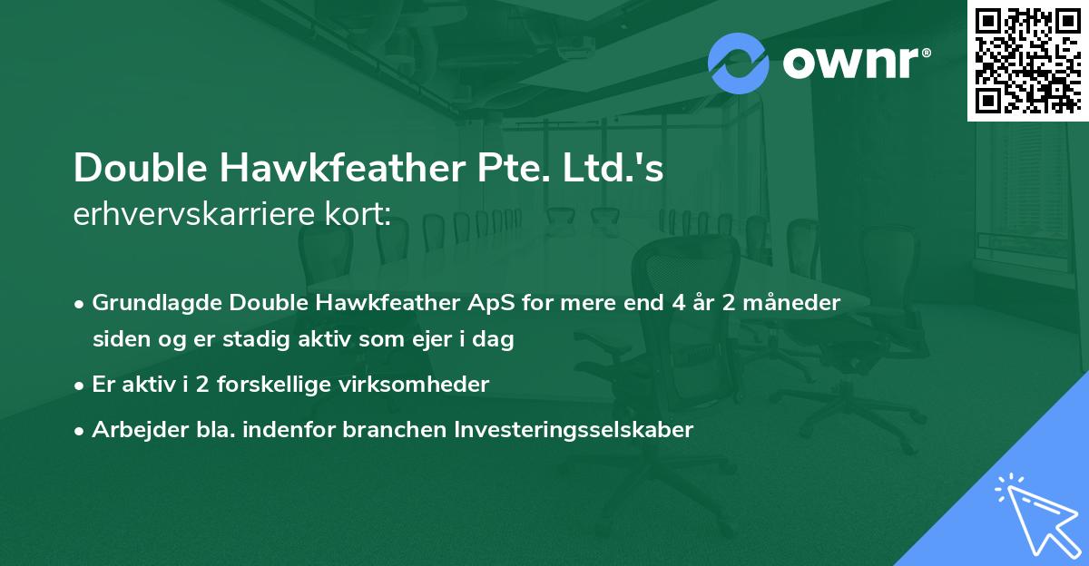 Double Hawkfeather Pte. Ltd.'s erhvervskarriere kort