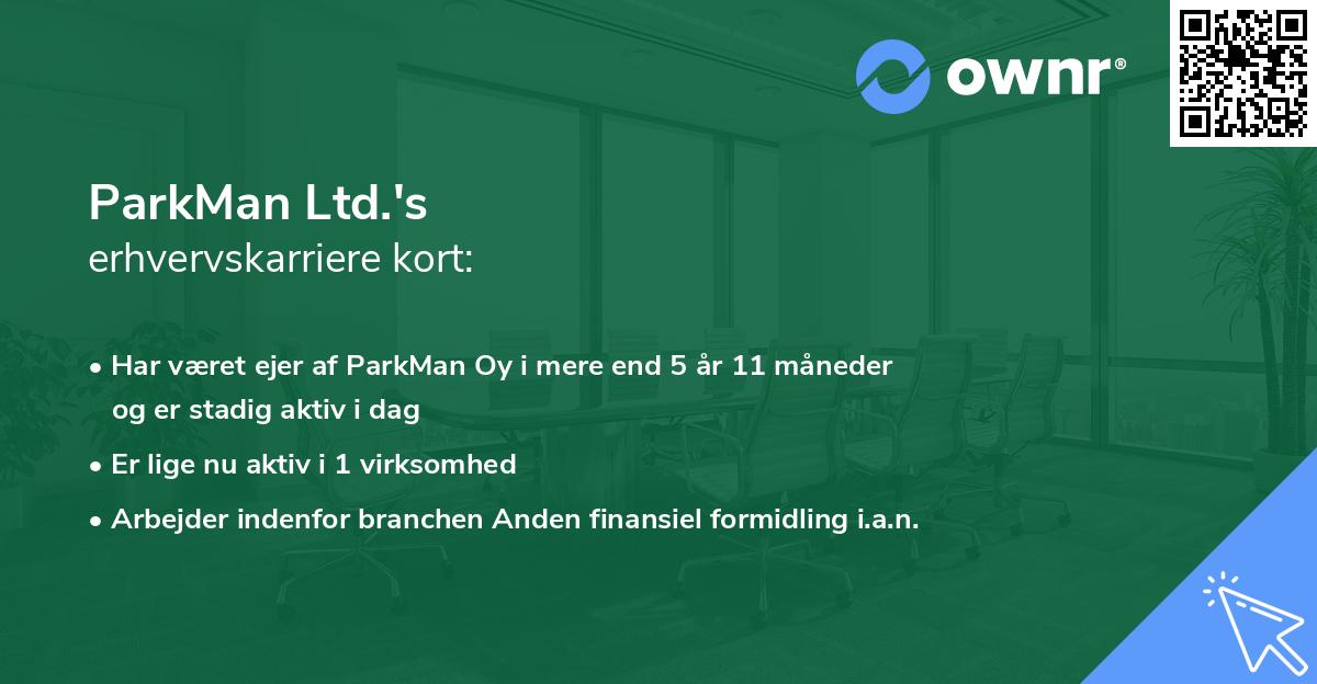 ParkMan Ltd.'s erhvervskarriere kort