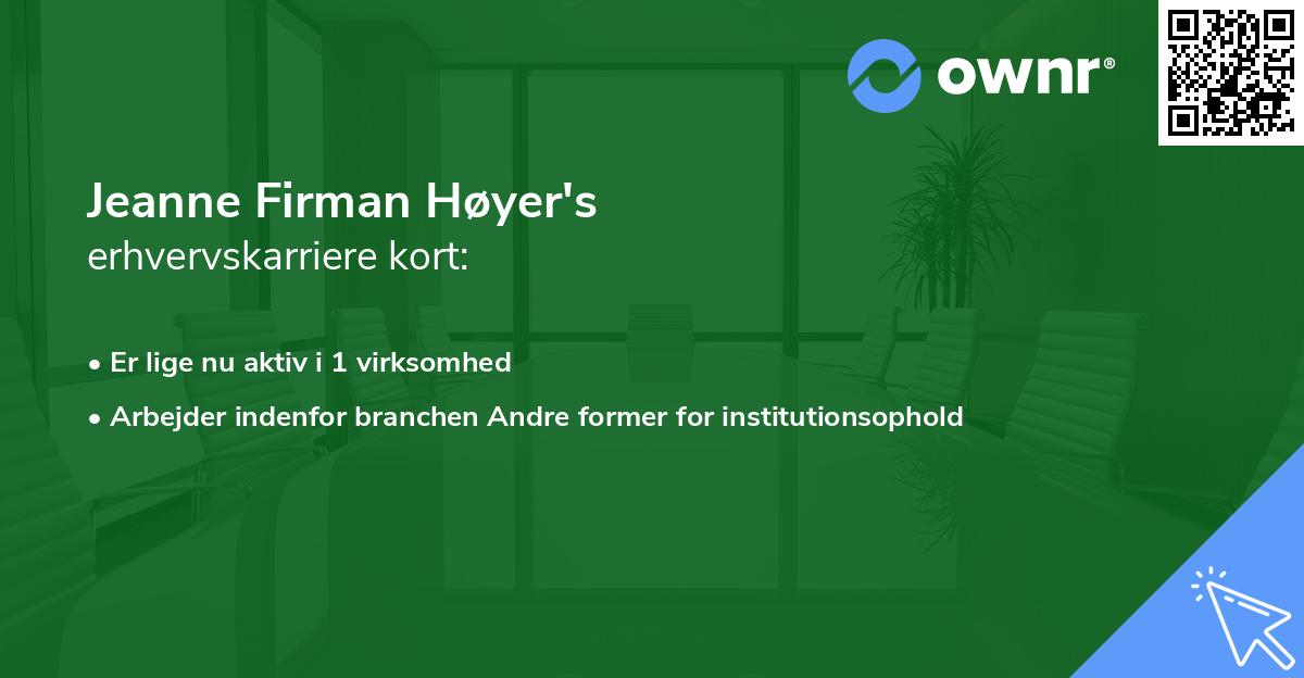 Jeanne Firman Høyer's erhvervskarriere kort