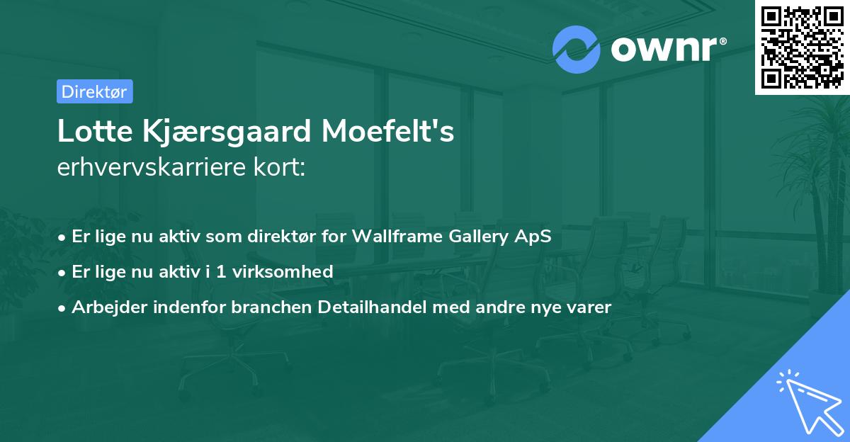 Lotte Kjærsgaard Moefelt's erhvervskarriere kort