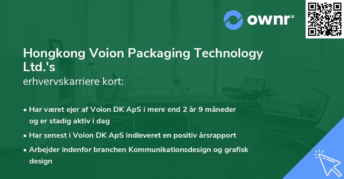 Hongkong Voion Packaging Technology Ltd.'s erhvervskarriere kort