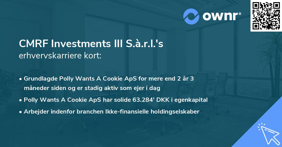 CMRF Investments III S.à.r.l.'s erhvervskarriere kort