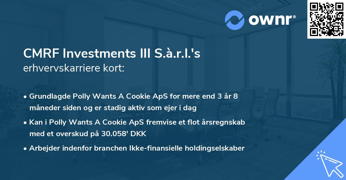 CMRF Investments III S.à.r.l.'s erhvervskarriere kort