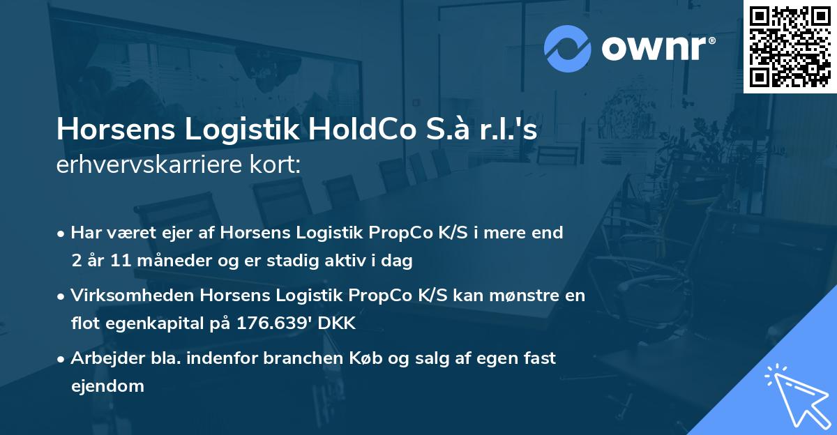 Horsens Logistik HoldCo S.à r.l.'s erhvervskarriere kort