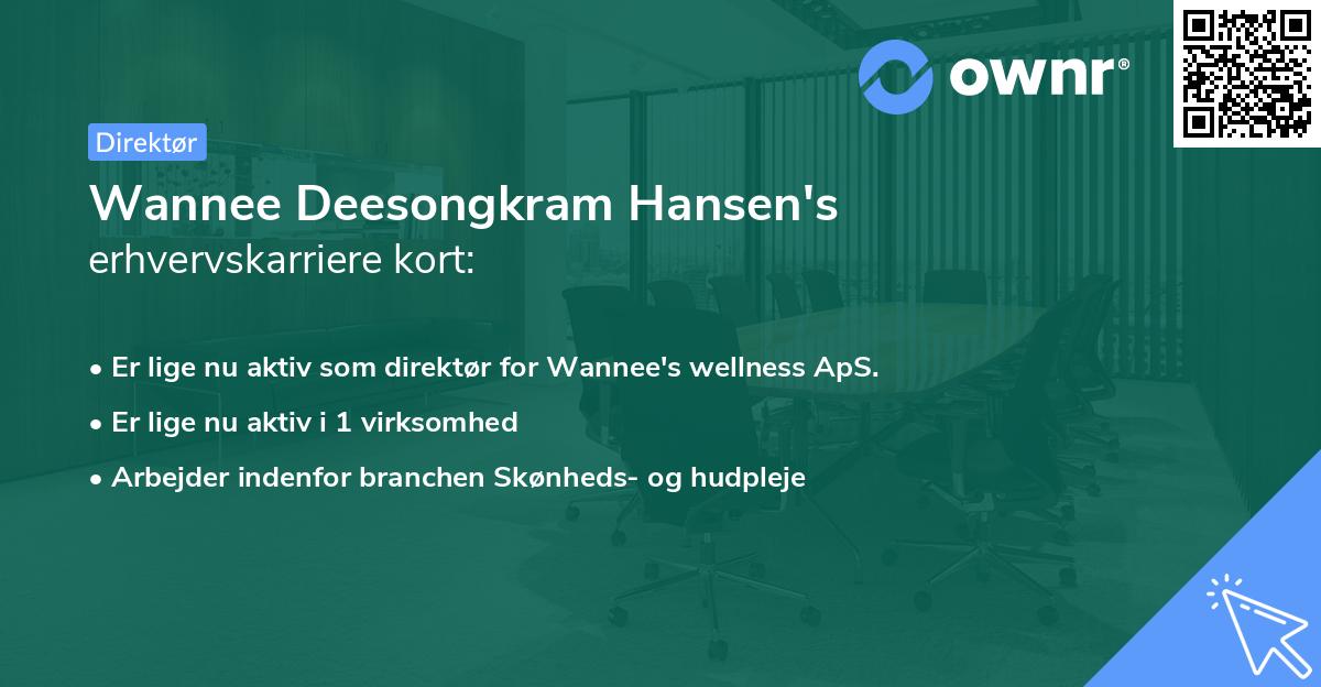 Wannee Deesongkram Hansen's erhvervskarriere kort