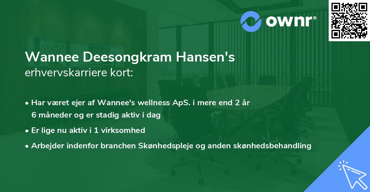 Wannee Deesongkram Hansen's erhvervskarriere kort