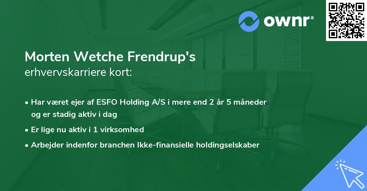 Morten Wetche Frendrup's erhvervskarriere kort