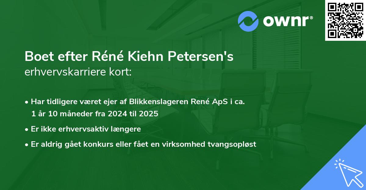 Boet efter Réné Kiehn Petersen's erhvervskarriere kort