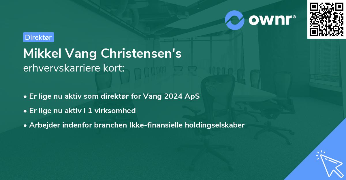 Mikkel Vang Christensen's erhvervskarriere kort