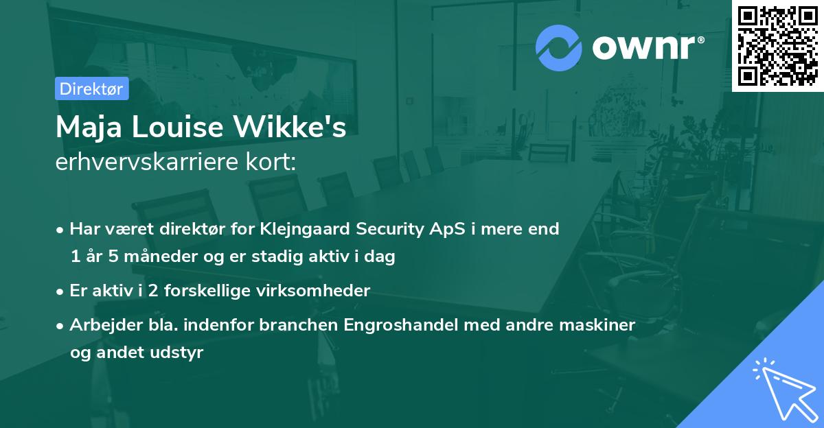 Maja Louise Wikke's erhvervskarriere kort
