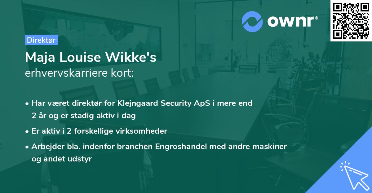 Maja Louise Wikke's erhvervskarriere kort