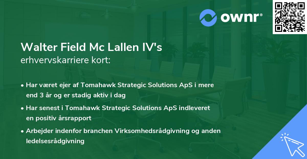 Walter Field Mc Lallen IV's erhvervskarriere kort