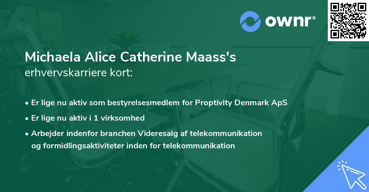 Michaela Alice Catherine Maass's erhvervskarriere kort