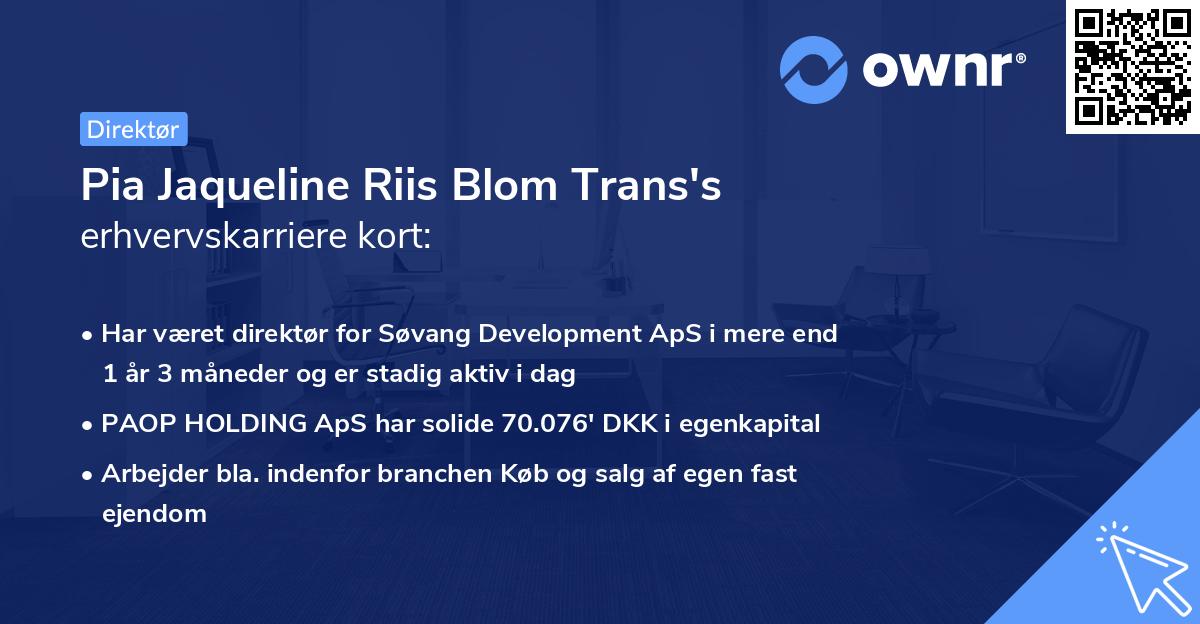 Pia Jaqueline Riis Blom Trans's erhvervskarriere kort