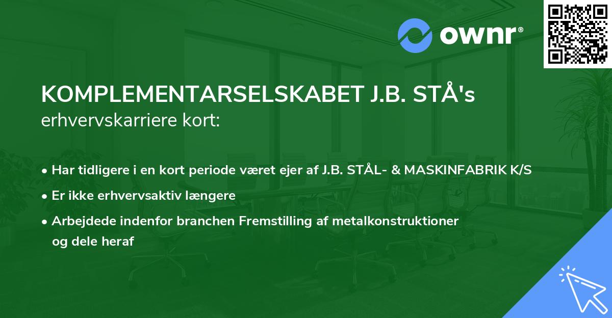 KOMPLEMENTARSELSKABET J.B. STÅ's erhvervskarriere kort