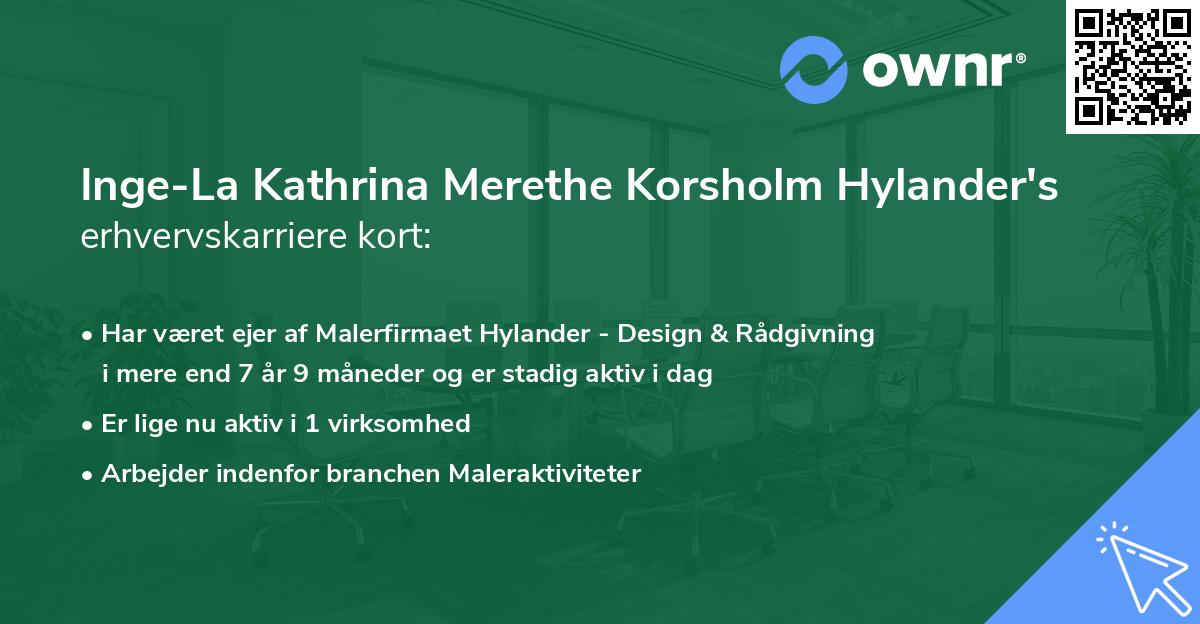 Inge-La Kathrina Merethe Korsholm Hylander's erhvervskarriere kort