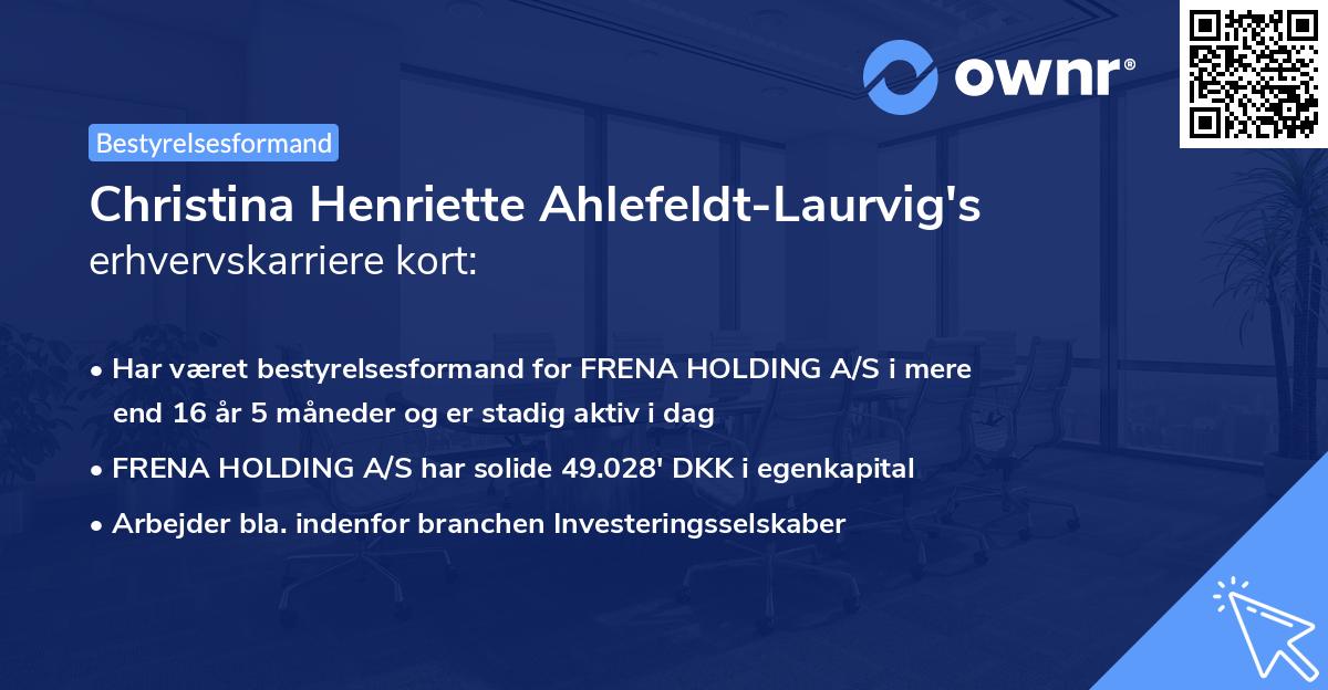 Christina Henriette Ahlefeldt-Laurvig's erhvervskarriere kort