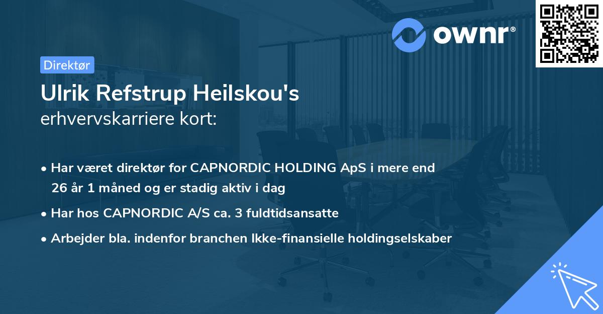 Ulrik Refstrup Heilskou's erhvervskarriere kort
