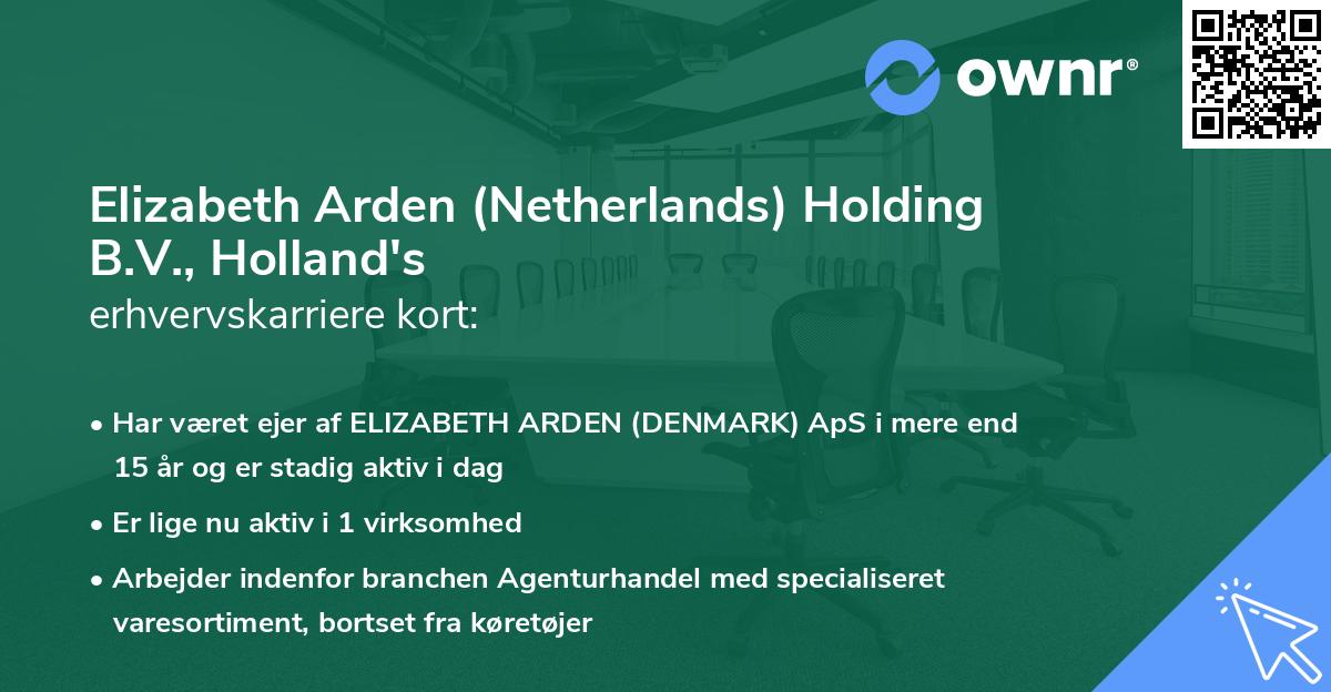 Elizabeth Arden (Netherlands) Holding B.V., Holland's erhvervskarriere kort