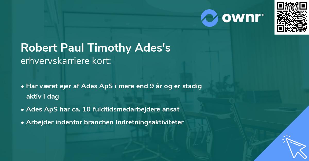 Robert Paul Timothy Ades's erhvervskarriere kort
